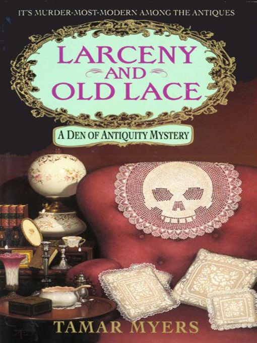 Title details for Larceny and Old Lace by Tamar Myers - Available